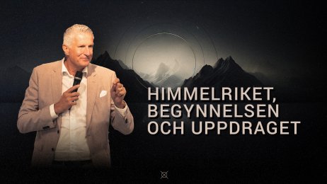 Himmelriket, begynnelsen och uppdraget