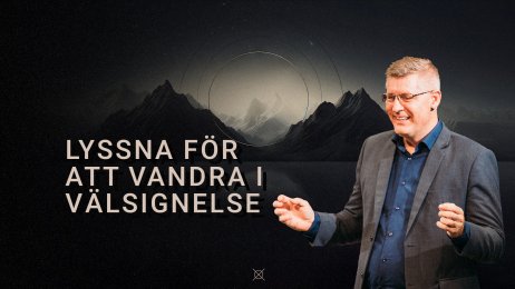 Lyssna för att vandra i välsignelse